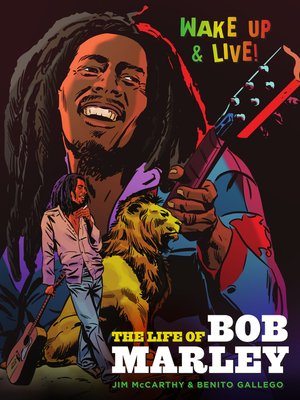 cover image of Wake Up and Live: The Life of Bob Marley